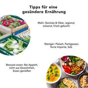 Tipps für gesunde Ernährung: mehr frisches, regionales Gemüse & Obst; weniger Fertigessen, Fleisch, Salz; bewusst essen und saisonal kochen